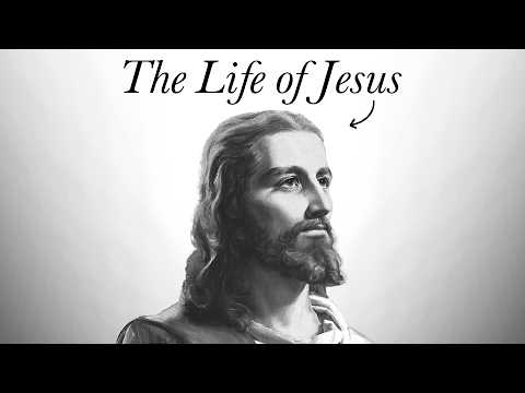 The Life of Jesus